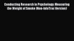 [Read book] Conducting Research in Psychology: Measuring the Weight of Smoke (Non-InfoTrac
