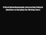 [Read book] Critical Autoethnography: Intersecting Cultural Identities in Everyday Life (Writing