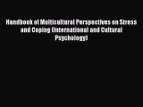 [Read book] Handbook of Multicultural Perspectives on Stress and Coping (International and