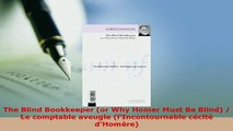 Download  The Blind Bookkeeper or Why Homer Must Be Blind  Le comptable aveugle lIncontournable Free Books
