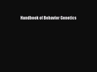 Read Handbook of Behavior Genetics Ebook Free