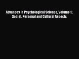 Read Advances In Psychological Science Volume 1:: Social Personal and Cultural Aspects Ebook