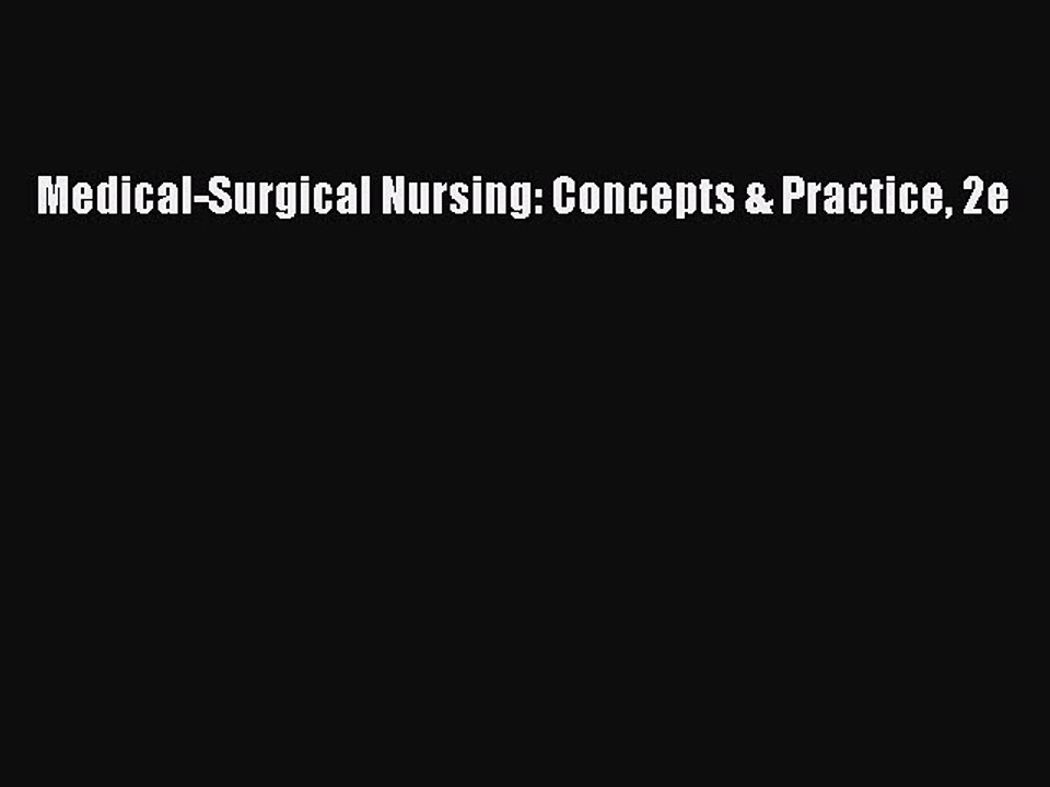 Download Medical-Surgical Nursing: Concepts & Practice 2e Ebook Free