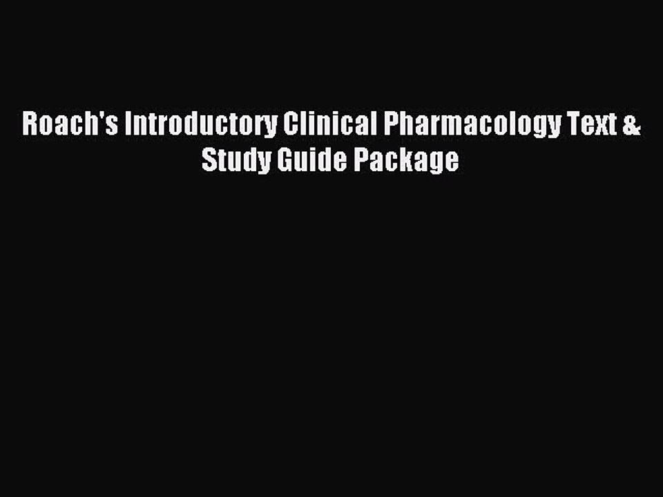 Read Roach's Introductory Clinical Pharmacology Text & Study Guide Package Ebook Free
