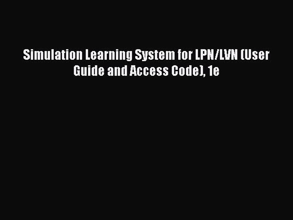 Download Simulation Learning System for LPN/LVN (User Guide and Access Code) 1e PDF Free