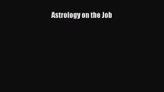 [Read book] Astrology on the Job [PDF] Full Ebook