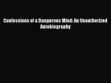 PDF Confessions of a Dangerous Mind: An Unauthorized Autobiography  EBook