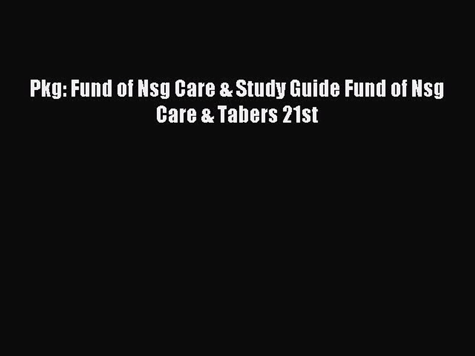 Read Pkg: Fund of Nsg Care & Study Guide Fund of Nsg Care & Tabers 21st Ebook Free