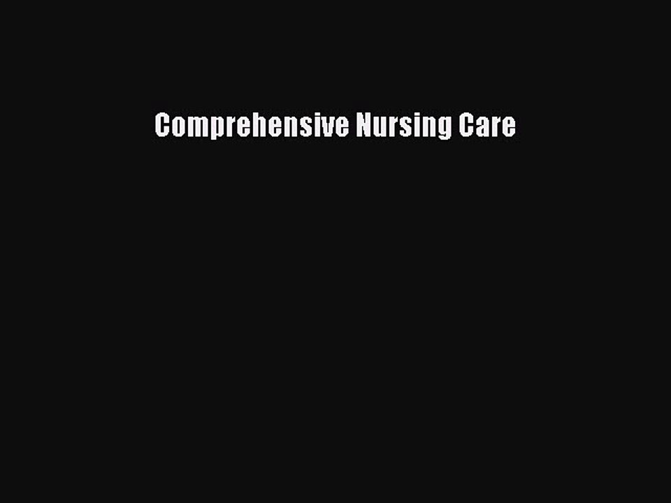 Read Comprehensive Nursing Care Ebook Free