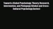 [Read book] Toward a Global Psychology: Theory Research Intervention and Pedagogy (Global and