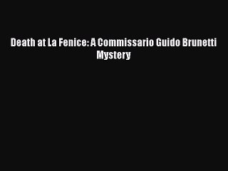 Download Death at La Fenice: A Commissario Guido Brunetti Mystery  EBook