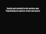 [Read book] Sanity and survival in the nuclear age: Psychological aspects of war and peace