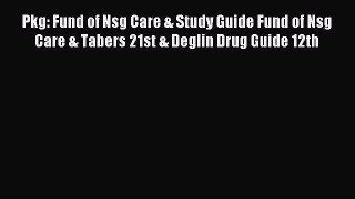 Read Pkg: Fund of Nsg Care & Study Guide Fund of Nsg Care & Tabers 21st & Deglin Drug Guide