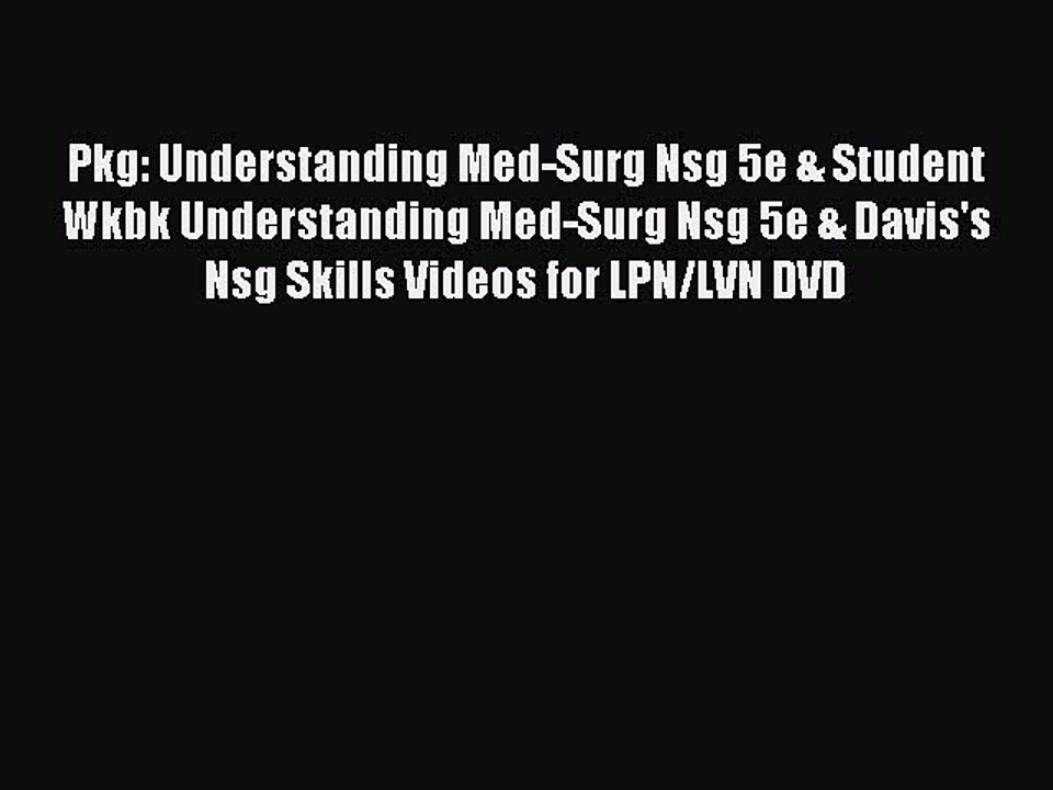 Read Pkg: Understanding Med-Surg Nsg 5e & Student Wkbk Understanding Med-Surg Nsg 5e & Davis's