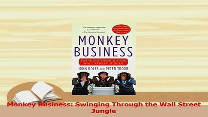Download  Monkey Business Swinging Through the Wall Street Jungle PDF Free
