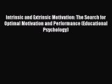 [Read book] Intrinsic and Extrinsic Motivation: The Search for Optimal Motivation and Performance