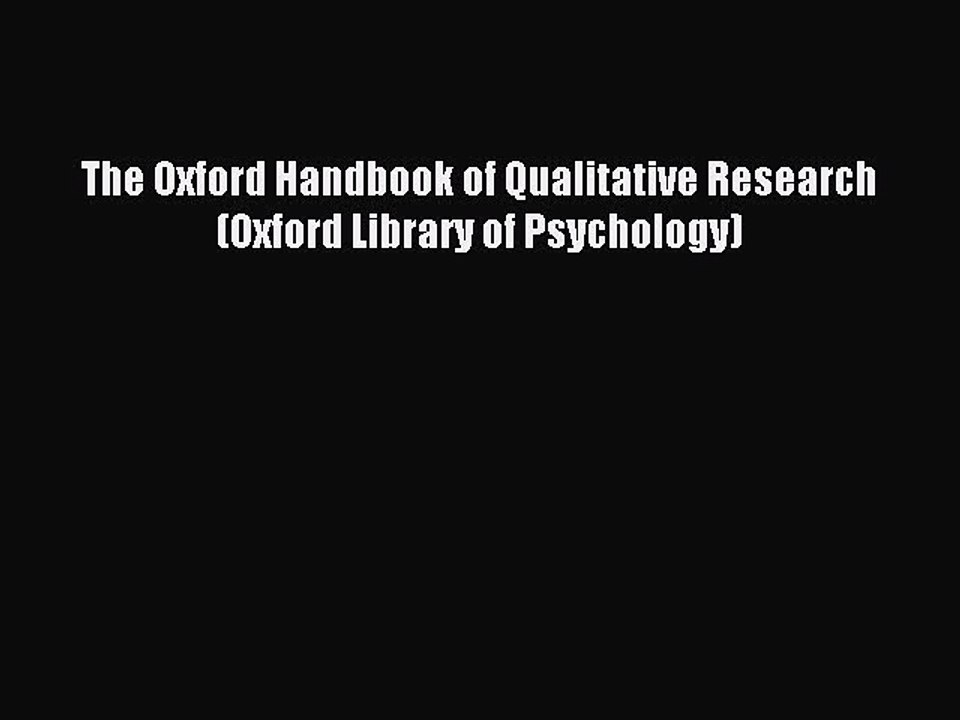 Download The Oxford Handbook of Qualitative Research (Oxford Library of Psychology) Ebook Online