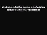 [Read book] Introduction to Test Construction in the Social and Behavioral Sciences: A Practical