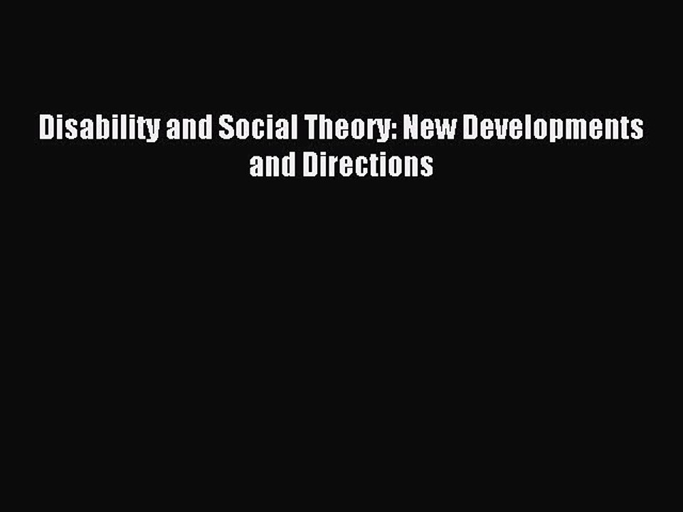 Read Disability and Social Theory: New Developments and Directions Ebook Free