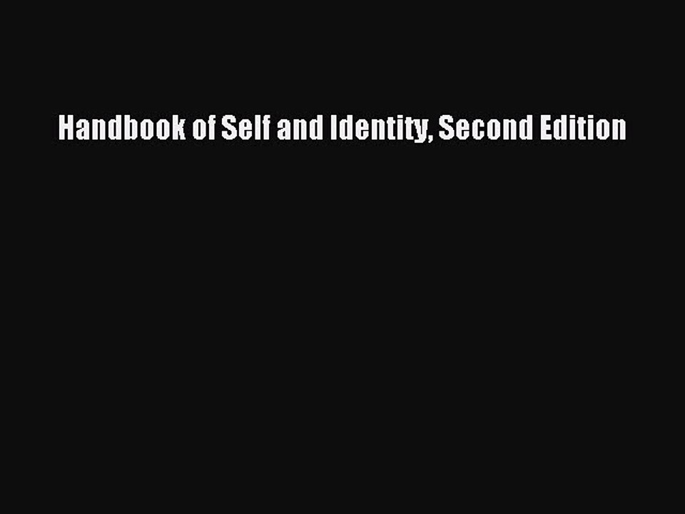 Read Handbook of Self and Identity Second Edition Ebook Free