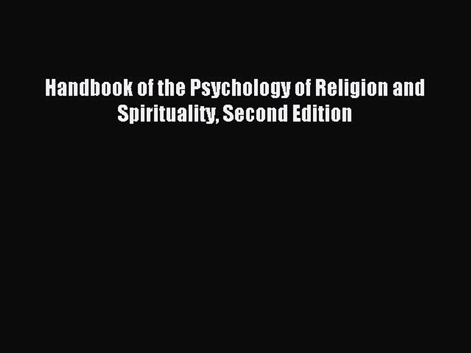 Read Handbook of the Psychology of Religion and Spirituality Second Edition Ebook Free