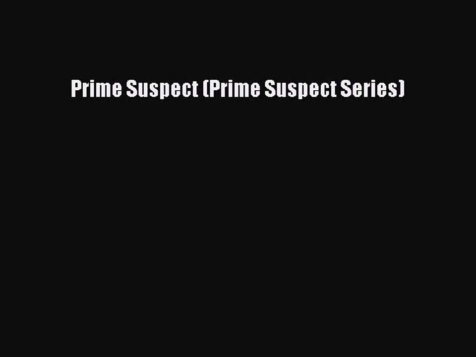 Download Prime Suspect (Prime Suspect Series) Free Books