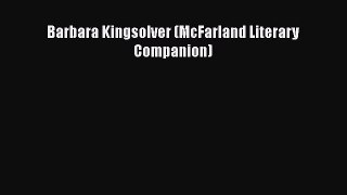 PDF Barbara Kingsolver (McFarland Literary Companion)  Read Online