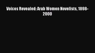 PDF Voices Revealed: Arab Women Novelists 1898-2000 Free Books