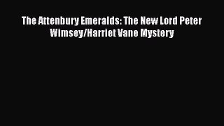 PDF The Attenbury Emeralds: The New Lord Peter Wimsey/Harriet Vane Mystery Free Books
