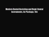 Read Modern Dental Assisting and Boyd: Dental Instruments 4e Package 10e PDF Online