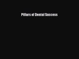 Read Pillars of Dental Success PDF Online