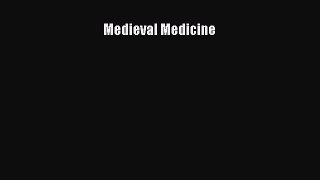 Read Medieval Medicine Ebook Free