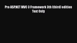 Download Pro ASP.NET MVC 3 Framework 3th (third) edition Text Only PDF Online