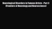 Read Neurological Disorders in Famous Artists - Part 3 (Frontiers of Neurology and Neuroscience)