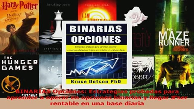 PDF BINARIAS Opciones Estrategias probadas para aprender a operar en opciones binarias y Download Full Ebook
