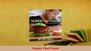 Read  Super Fast Food Ebook Free