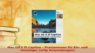 Download  Mac OS X El Capitan  Praxiswissen für Ein und Umsteiger mitp Anwendungen  Read Online