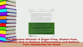 Download  The Migraine Miracle A SugarFree GlutenFree Ancestral Diet to Reduce Inflammation and Ebook Free