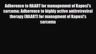 Adherence to HAART for management of Kaposi's sarcoma: Adherence to highly active antiretroviral