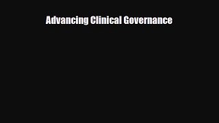 Advancing Clinical Governance [PDF] Full Ebook
