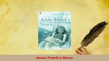 Download  Anne Franks Story Read Online