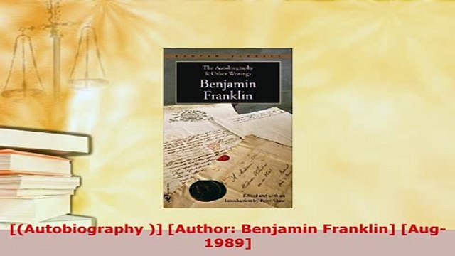 PDF Autobiography Author Benjamin Franklin Aug1989 Download Full Ebook