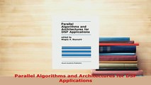 PDF  Parallel Algorithms and Architectures for DSP Applications Read Online