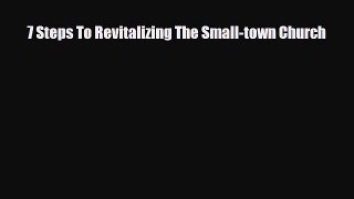 Download ‪7 Steps To Revitalizing The Small-town Church Ebook Online