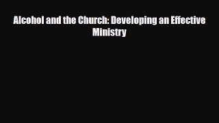 Read ‪Alcohol and the Church: Developing an Effective Ministry PDF Free