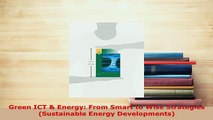 Download  Green ICT  Energy From Smart to Wise Strategies Sustainable Energy Developments Ebook