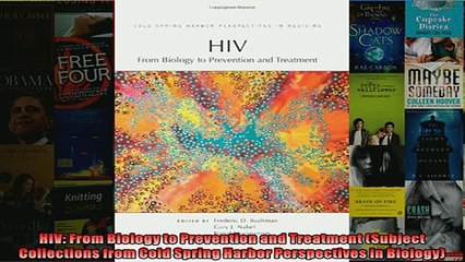 EBOOK ONLINE  HIV From Biology to Prevention and Treatment Subject Collections from Cold Spring Harbor  FREE BOOOK ONLINE