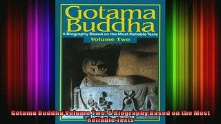 Read  Gotama Buddha Volume Two A Biography Based on the Most Reliable Texts  Full EBook