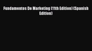 Read Fundamentos De Marketing (11th Edition) (Spanish Edition) PDF Free