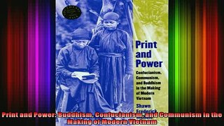 Read  Print and Power Buddhism Confucianism and Communism in the Making of Modern Vietnam  Full EBook